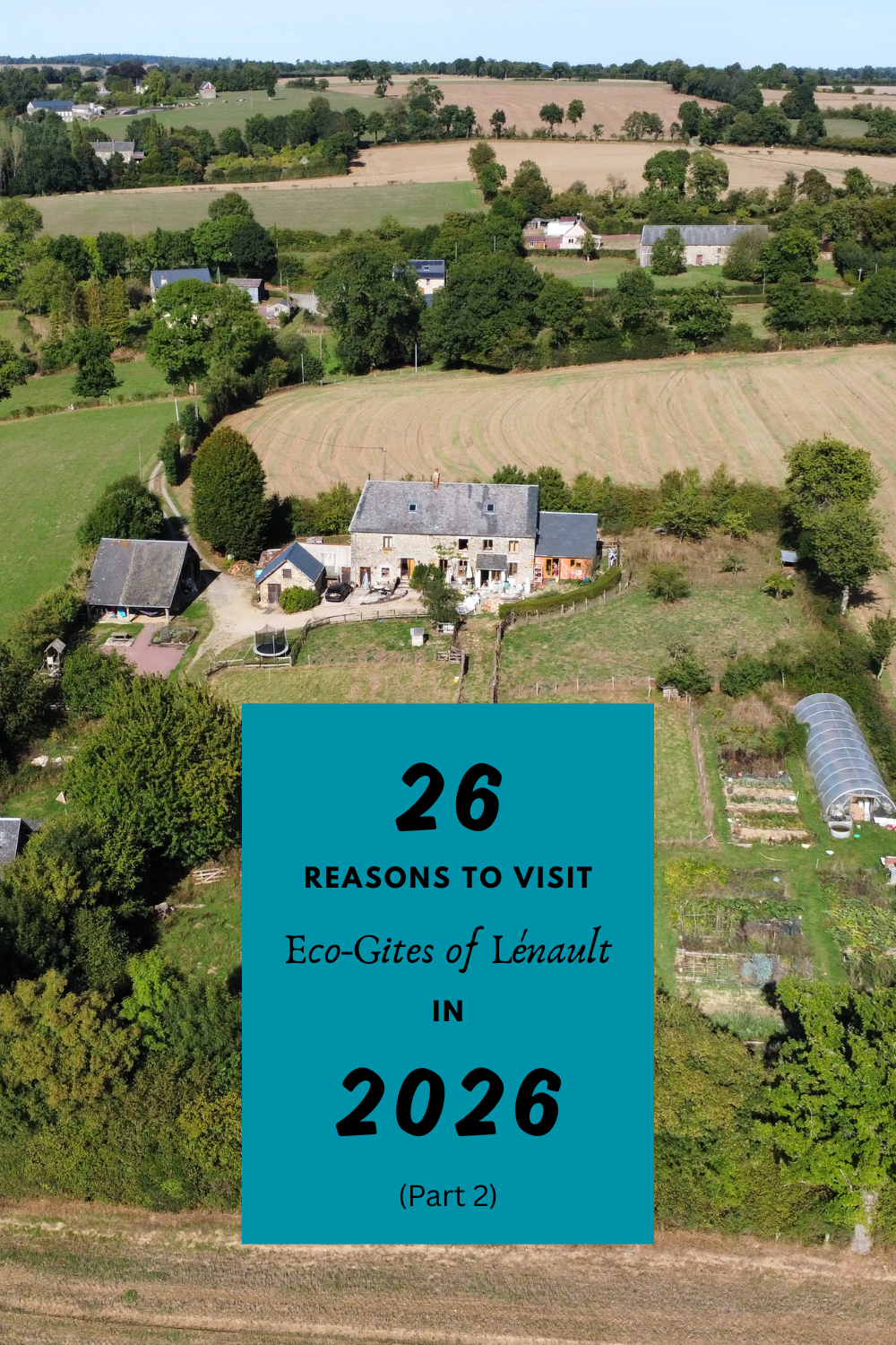 26 reasons to visit Eco-Gites of Lénault in 2026, part 2