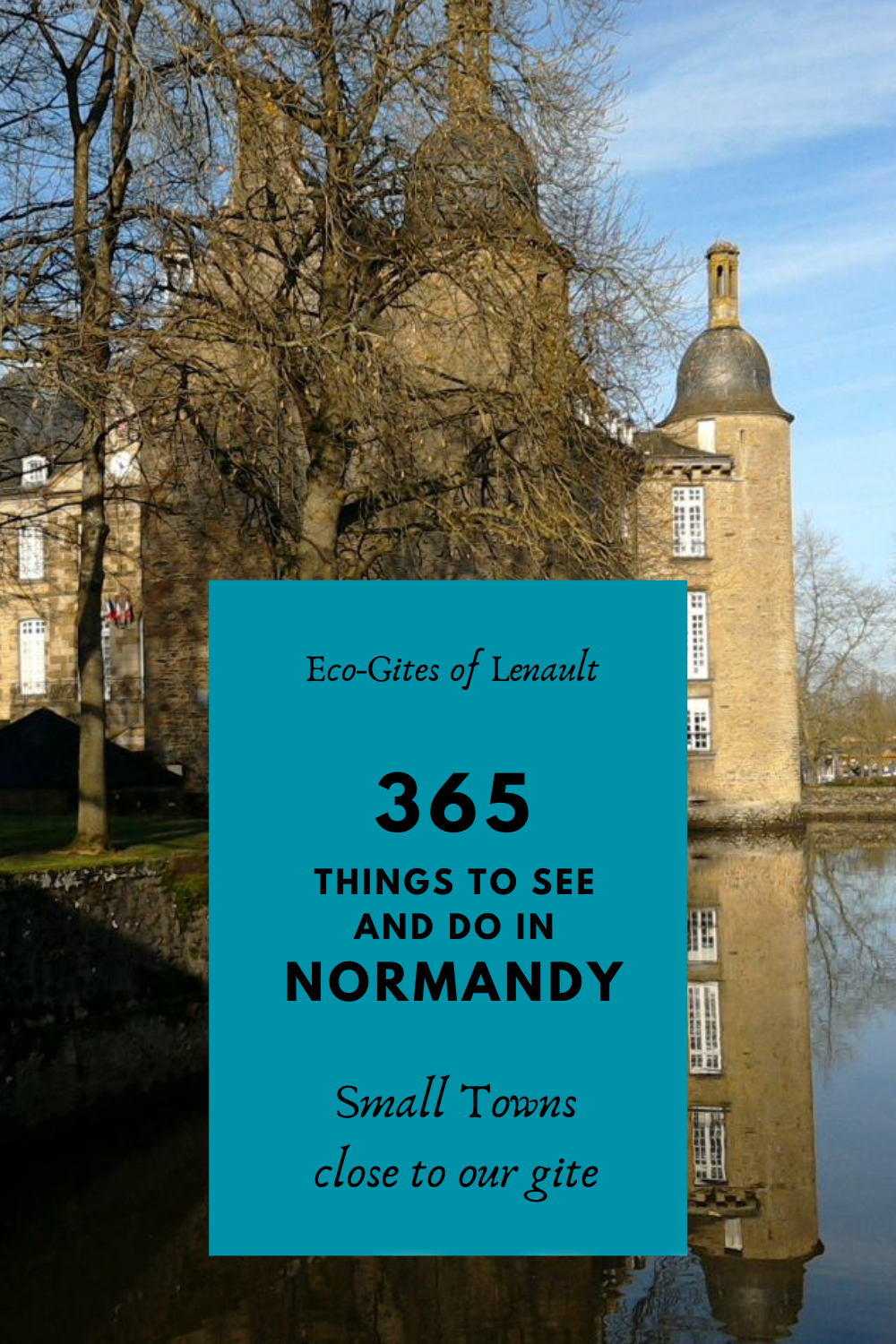 Small towns close to Eco-Gites of Lenault, Normandy, France