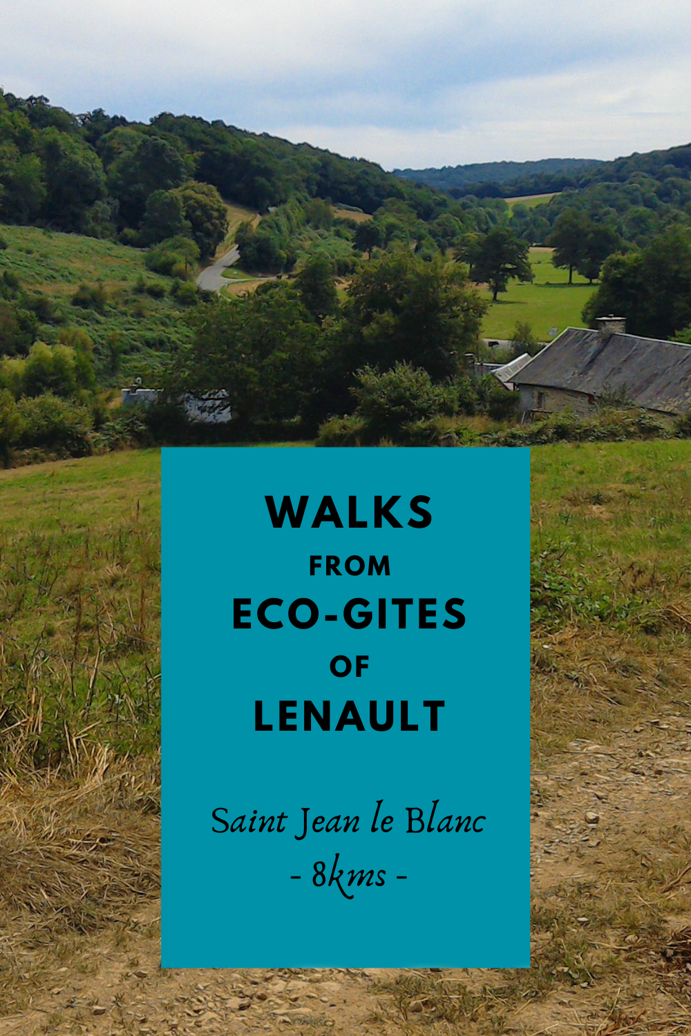 Walk from Eco-Gites of Lenault to Saint Jean le Blanc, Normandy, France
